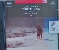 White Fang written by Jack London performed by Garrick Hagon on Audio CD (Abridged)